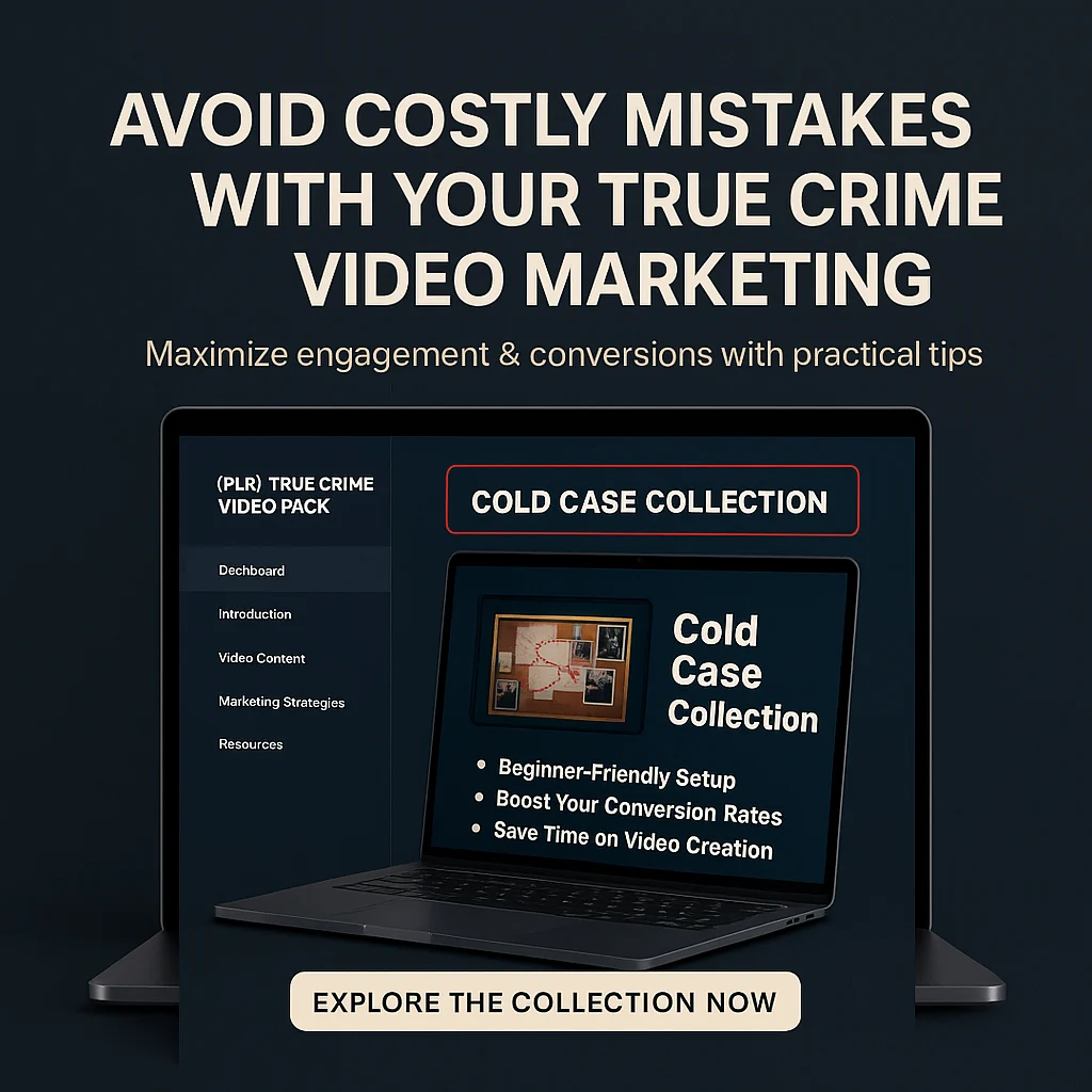 Avoid These (PLR) True Crime Video Pack - Cold Case Collection Mistakes for Maximum Impact featured image