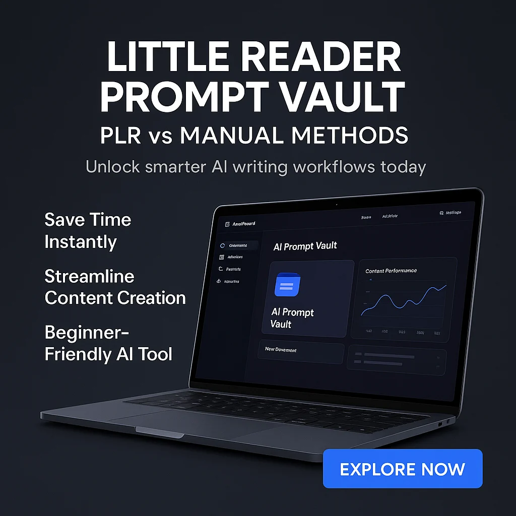 Little Reader Prompt Vault - PLR vs Manual Methods: Which Boosts Your AI Writing Efficiency? featured image