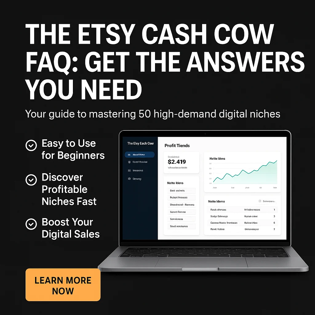 The Etsy Cash Cow: 50 High-Demand Digital Niches FAQ – Your Top Questions Answered featured image