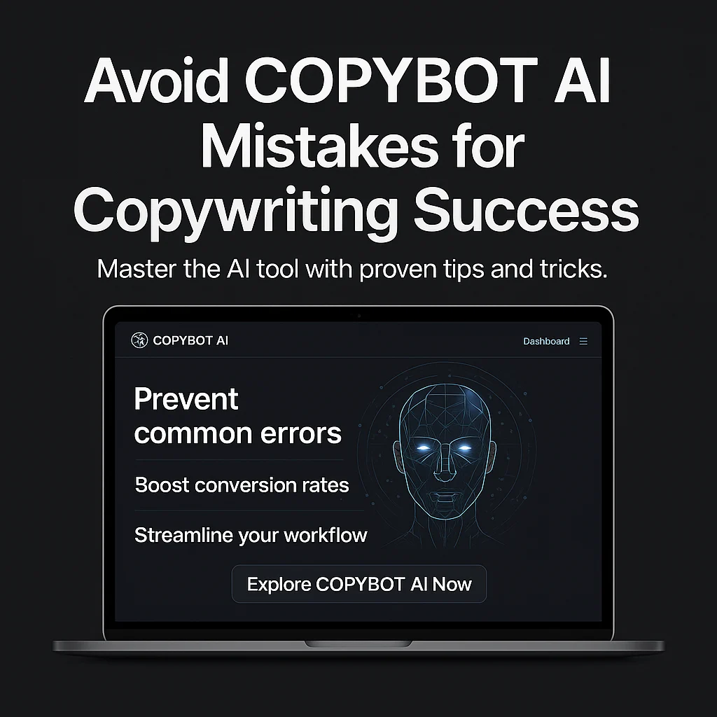 Top COPYBOT AI Mistakes to Avoid for Seamless AI Copywriting Success featured image