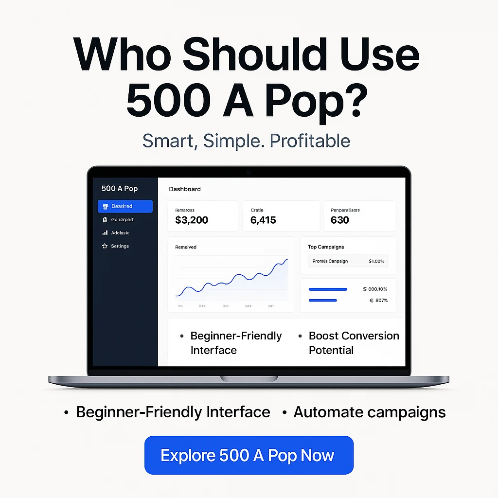 Who Should Use 500 A Pop? A Clear Guide to Audience Fit and Value featured image