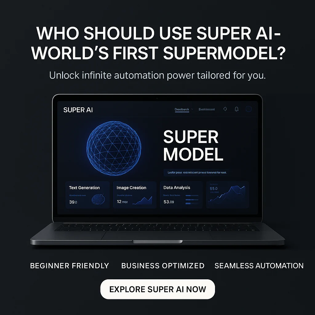 Who Should Use Super AI - World's First SuperModel with Infinite Power? A Complete Audience Guide featured image